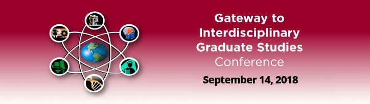 Gateway to Interdisciplinary Graduate Studies Conference